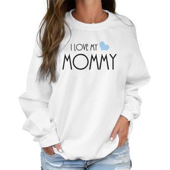 I Love My Mommy One Piece Women Sweatshirt | Favorety CA