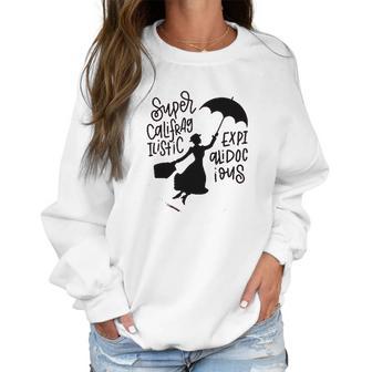 Mary Poppins Music Women Supercalifragilisticexpialidocious Girls Women Sweatshirt | Favorety