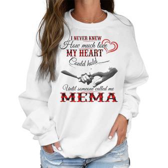 Mema Grandma Gift Until Someone Called Me Mema Women Sweatshirt | Favorety AU