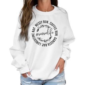 Messy Bun Coffee Run Gangsta Rap Mom Life Women Sweatshirt | Favorety