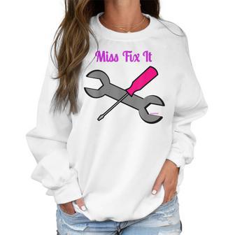 Miss Fix It Best Price Handywoman Tshirt Women Sweatshirt | Favorety AU