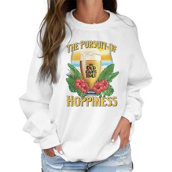 Old Guys Rule Hoppiness Iris Beer Lover Women Sweatshirt | Favorety CA