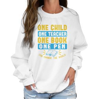 One Child One Teacher One Book One Pen Can Change The World Women Sweatshirt | Favorety UK