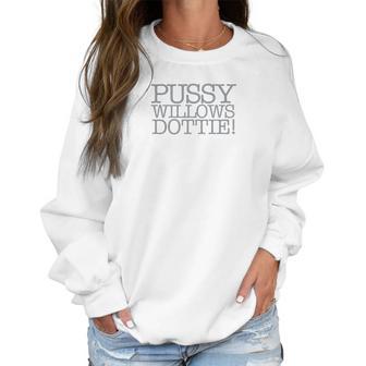 Serial Mompussywillows Dottie Women Sweatshirt | Favorety AU