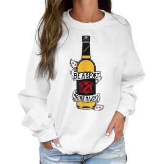 Be A Sport Drink Malort Team Malort Alcohol Liquor Men Women T-Shirt Graphic Print Casual Unisex Tee Women Sweatshirt | Favorety UK