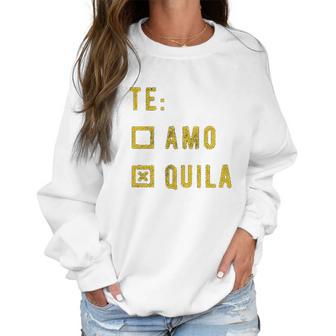 Te Amo Tequila Women Sweatshirt | Favorety DE