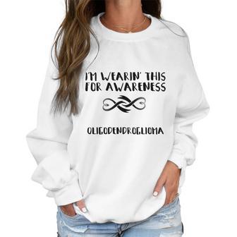 Im Wearin This For Awareness - Oligodendroglioma Black Women Sweatshirt | Favorety