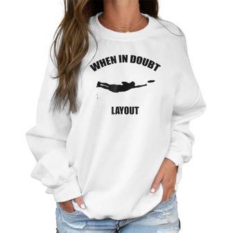 When In Doubt Layout Ultimate Frisbee Sports Women Sweatshirt | Favorety CA