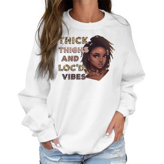 Womens Ygxw Thick Thighs And Locd Vibes Black Woman African Pride Women Sweatshirt | Favorety AU