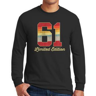 61St Birthday Vintage Limited Edition 1961 61 Years Old Men Men Long Sleeve Tshirt | Favorety