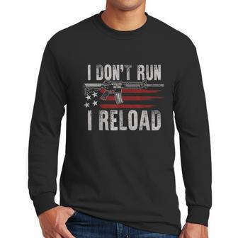 Ar15 Gun American Flag I Dont Run I Reload I Dont Run Men Long Sleeve Tshirt | Favorety UK