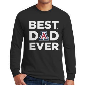 Arizona Wildcats_Best Dad Ever Men Long Sleeve Tshirt | Favorety