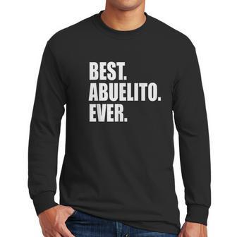 Best Abuelito Ever Spanish Grandpa Fathers Day Men Long Sleeve Tshirt | Favorety DE