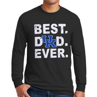 Best Dad Ever Kentucky Wildcats Father S Day Men Long Sleeve Tshirt | Favorety