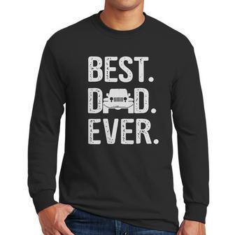 Best Dad Jeep Ever Men Long Sleeve Tshirt | Favorety UK