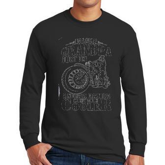 Im A Biker Grandpa Like Normal Grandpa Except Cooler New Design Men Long Sleeve Tshirt | Favorety