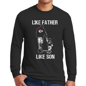 Chiefs Fans Like Father Like Son Men Long Sleeve Tshirt | Favorety DE