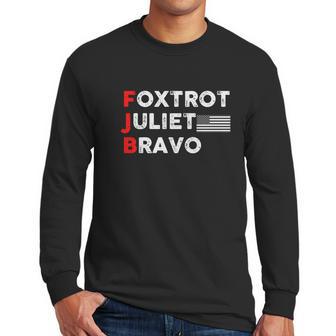 Foxtrot Juliet Bravo American Flag Black And White Fjb Fuck Joe Biden Men Long Sleeve Tshirt | Favorety UK