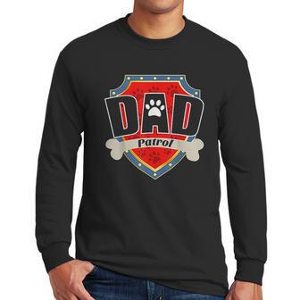 Funny Dad Patrol Men Long Sleeve Tshirt | Favorety