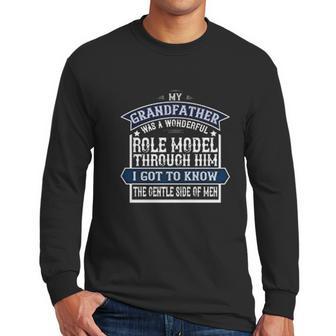 My Grandfather Was A Wonderful Role Model Men Long Sleeve Tshirt | Favorety