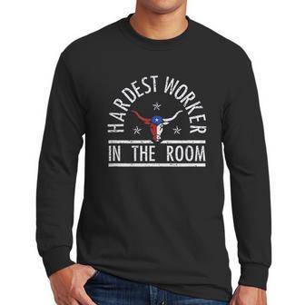 Hardest Worker In The Room Longhorn Flag Men Long Sleeve Tshirt | Favorety