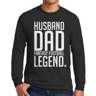 Husband Dad Fantasy Football Legend Men Long Sleeve Tshirt | Favorety CA