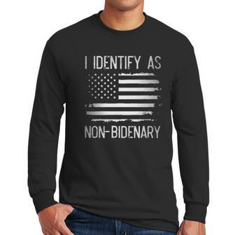 I Identify As Non Bidenary American Flag Enjoyable Gift 2022 Men Long Sleeve Tshirt | Favorety CA