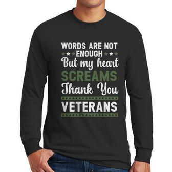 Words Are Not Enough But My Heart Screams Thank You Veterans Gift Graphic Design Printed Casual Daily Basic Men Long Sleeve Tshirt | Favorety DE