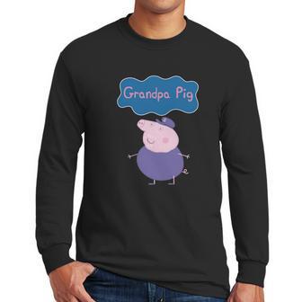 Peppa Pig Grandpa Pig Grandpa Pig Shirt Grandpa Pig Sweatshirt Grandpa Pig Hoodie Men Long Sleeve Tshirt | Favorety