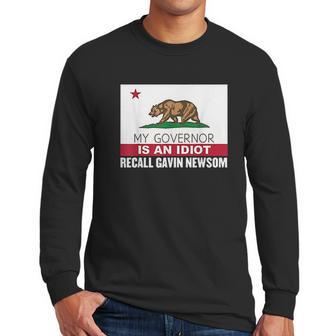 Recall Gavin Newsom California Flag Governor An Idiot Men Long Sleeve Tshirt | Favorety DE