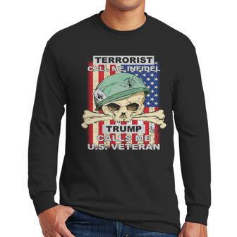 Terrorist Call Me Infidel Trump Calls Me Us Veteran Graphic Design Printed Casual Daily Basic Men Long Sleeve Tshirt | Favorety DE