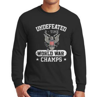 Undefeated World War Champs Veterans Day Gift Men Long Sleeve Tshirt | Favorety CA