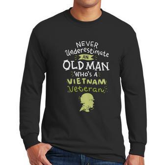 Never Underestimate An Old Whos A Vietnam Veteran Gift Graphic Design Printed Casual Daily Basic Men Long Sleeve Tshirt | Favorety UK