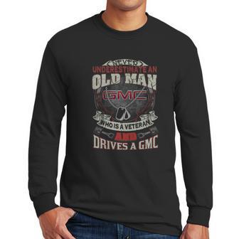 Never Underestimate Veteran Gmc Men Long Sleeve Tshirt | Favorety