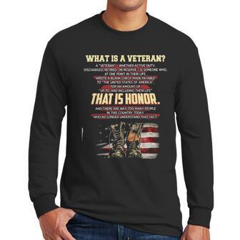 What Is A Veteran That Is Honor 2022 New Gift Men Long Sleeve Tshirt | Favorety CA