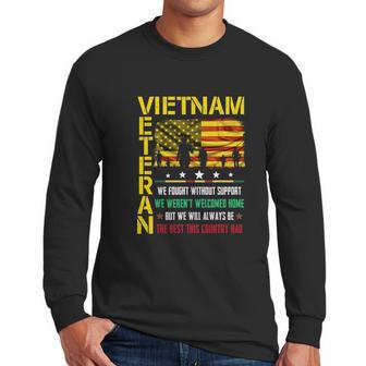 Vietnam Veteran We Fought Without Support We Weren’T Welcome Graphic Design Printed Casual Daily Basic Men Long Sleeve Tshirt | Favorety DE