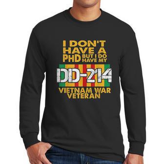 Vietnam Veteran Vietnam Veteran No Phd But Dd214 Men Long Sleeve Tshirt | Favorety UK