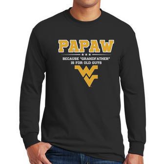 West Virginia Mountaineers Not Grandfather Papaw Men Long Sleeve Tshirt | Favorety UK