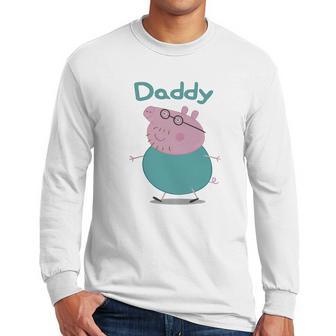 Daddy Pig Fathers Day Funny Men Long Sleeve Tshirt | Favorety