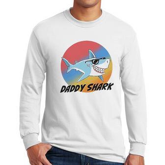 Daddy Shark With Sunglasses Dad Birthday Gifts Men Long Sleeve Tshirt | Favorety