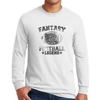 Mens Fantasy Football Legend Funny Season Novelty Graphic Dad Gameday Men Long Sleeve Tshirt | Favorety