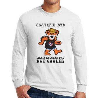 Father’S Day Music Grateful Dad Dead Like A Regular Dad But Cooler Logo Bearded Teddy Bear Men Long Sleeve Tshirt | Favorety DE