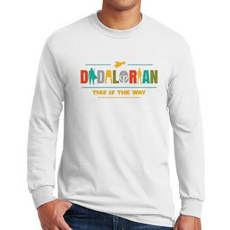 The Mandalorian Dadalorian This Is The Way Men Long Sleeve Tshirt | Favorety