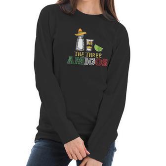 The 3 Three Amigos Salt Tequila Lime Women Long Sleeve Tshirt | Favorety