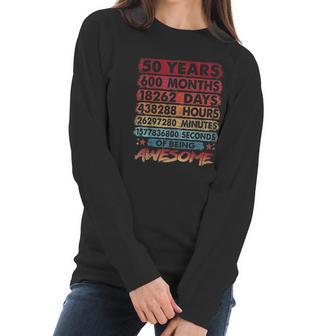 50Th Birthday 50 Years Old Vintage Retro 600 Months Birthday Women Long Sleeve Tshirt | Favorety CA