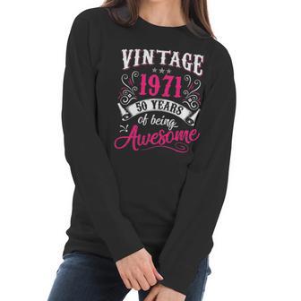 50Th Birthday Gift Vintage 1971 50 Years Of Being Awesome Women Long Sleeve Tshirt | Favorety UK