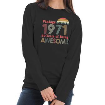 50Th Birthday Gifts For Women Vintage 1971 Women Long Sleeve Tshirt | Favorety