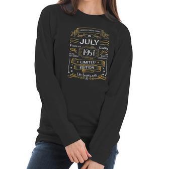 70Th Birthday Legends Were Born July 1951 70 Years Old Women Long Sleeve Tshirt | Favorety