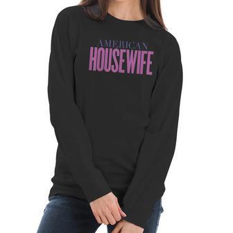 American Housewife Women Long Sleeve Tshirt | Favorety