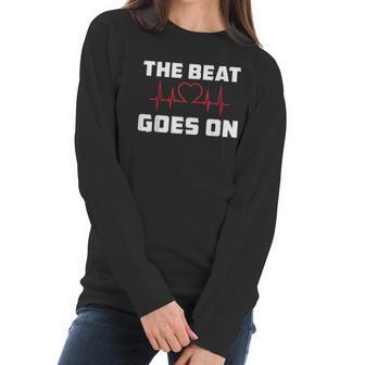 The Beat Goes On Open Heart Surgery Recovery Men Women Gift Women Long Sleeve Tshirt | Favorety DE